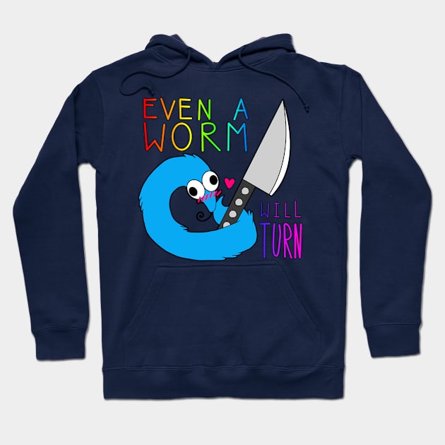 Even a Worm will Turn Hoodie by Caloxya